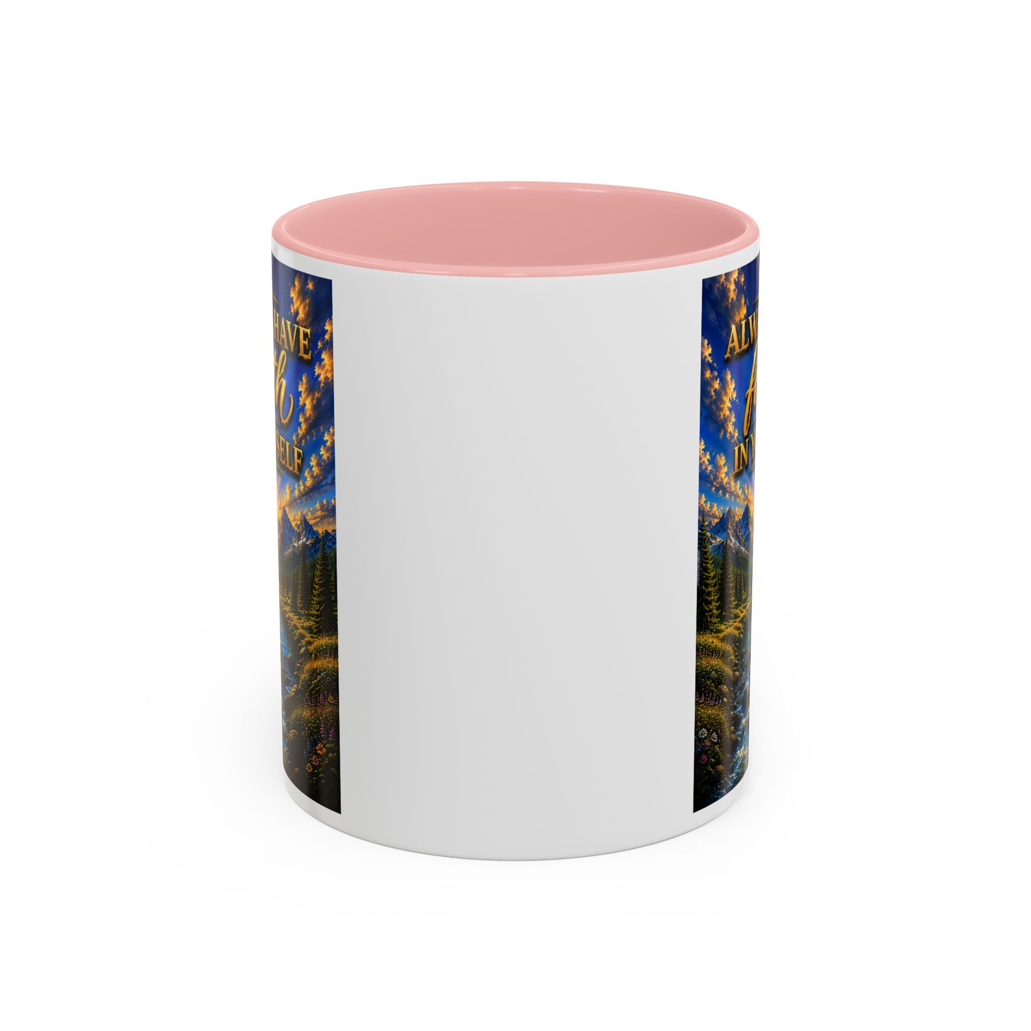 Always Have Faith in Yourself™ | Luxury Inspirational Sunrise Coffee Mug | Premium Motivational Ceramic Mug