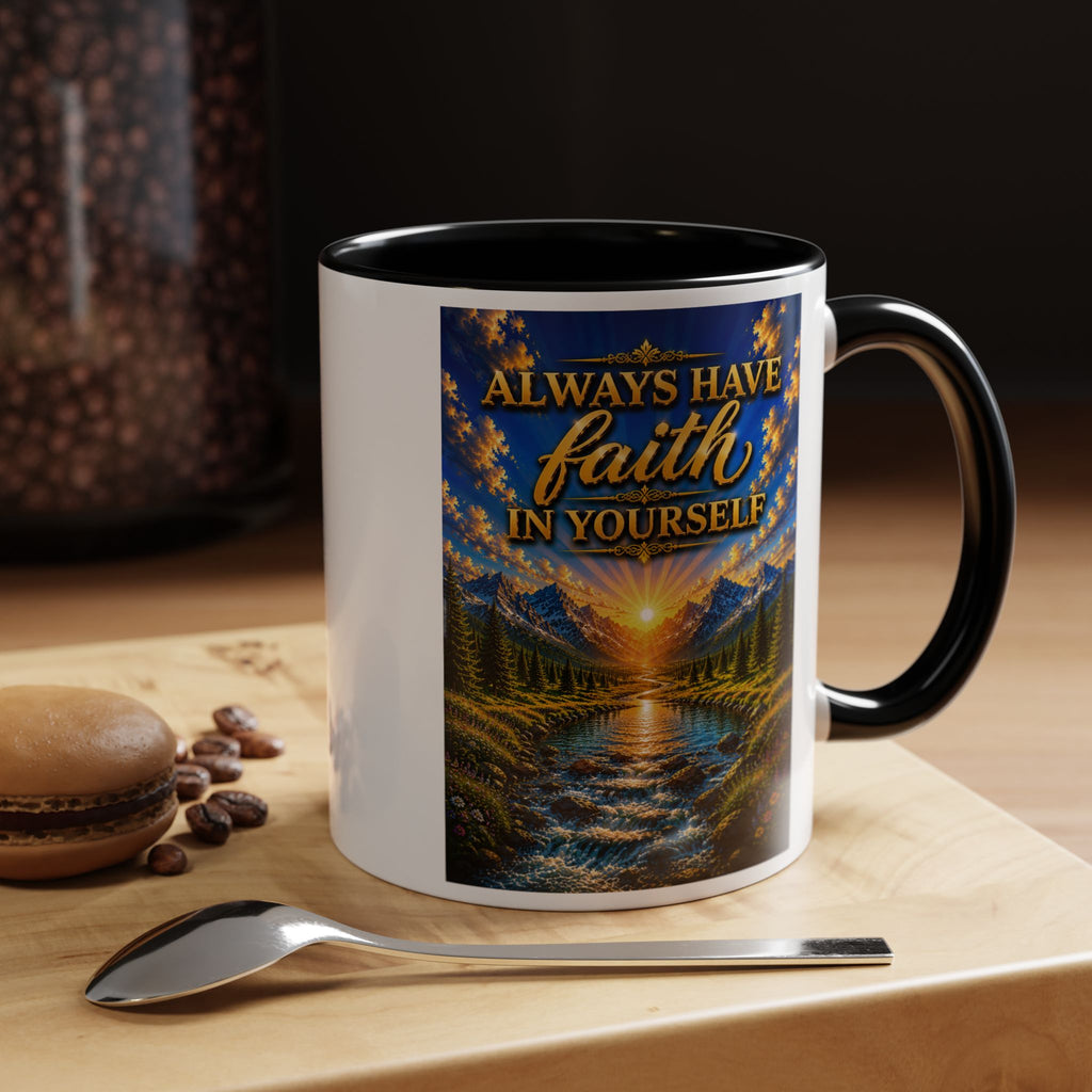 Always Have Faith in Yourself™ | Luxury Inspirational Sunrise Coffee Mug | Premium Motivational Ceramic Mug