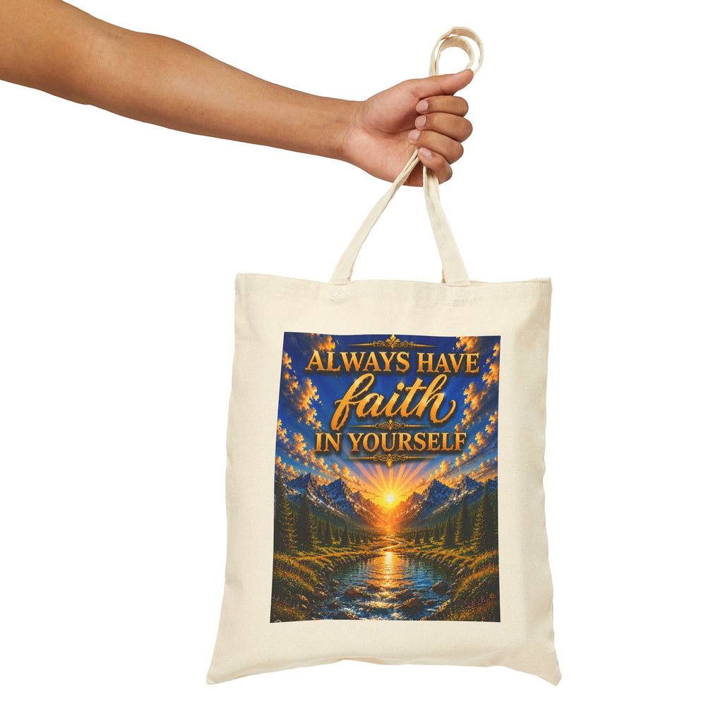 Always Have Faith in Yourself – Luxury Inspirational Canvas Tote Bag