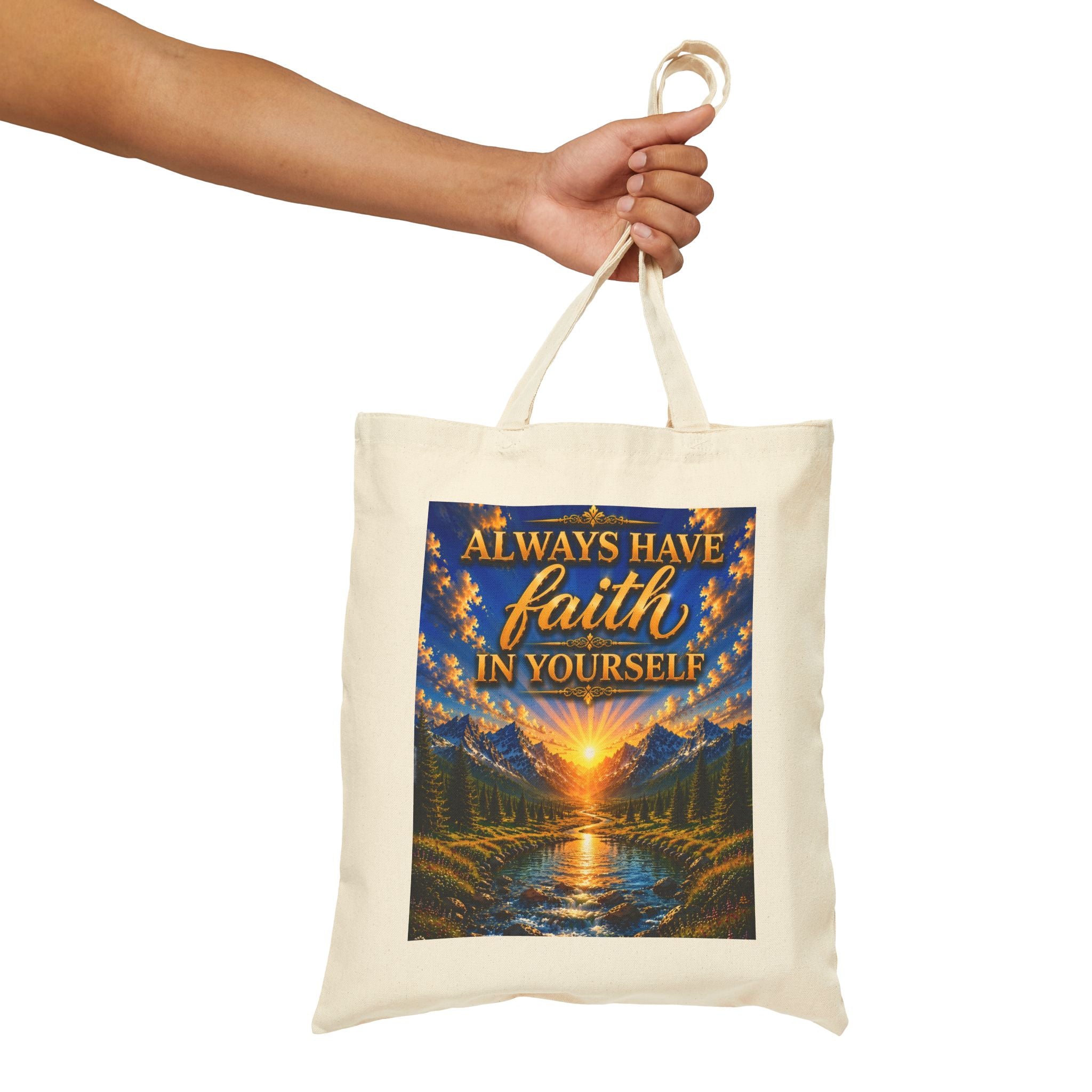 Always Have Faith in Yourself – Luxury Inspirational Canvas Tote Bag