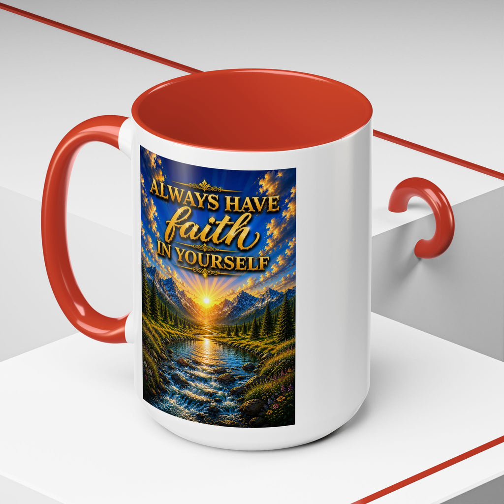 Always Have Faith in Yourself™ | Luxury Inspirational Sunrise Coffee Mug | Premium Motivational Ceramic Mug