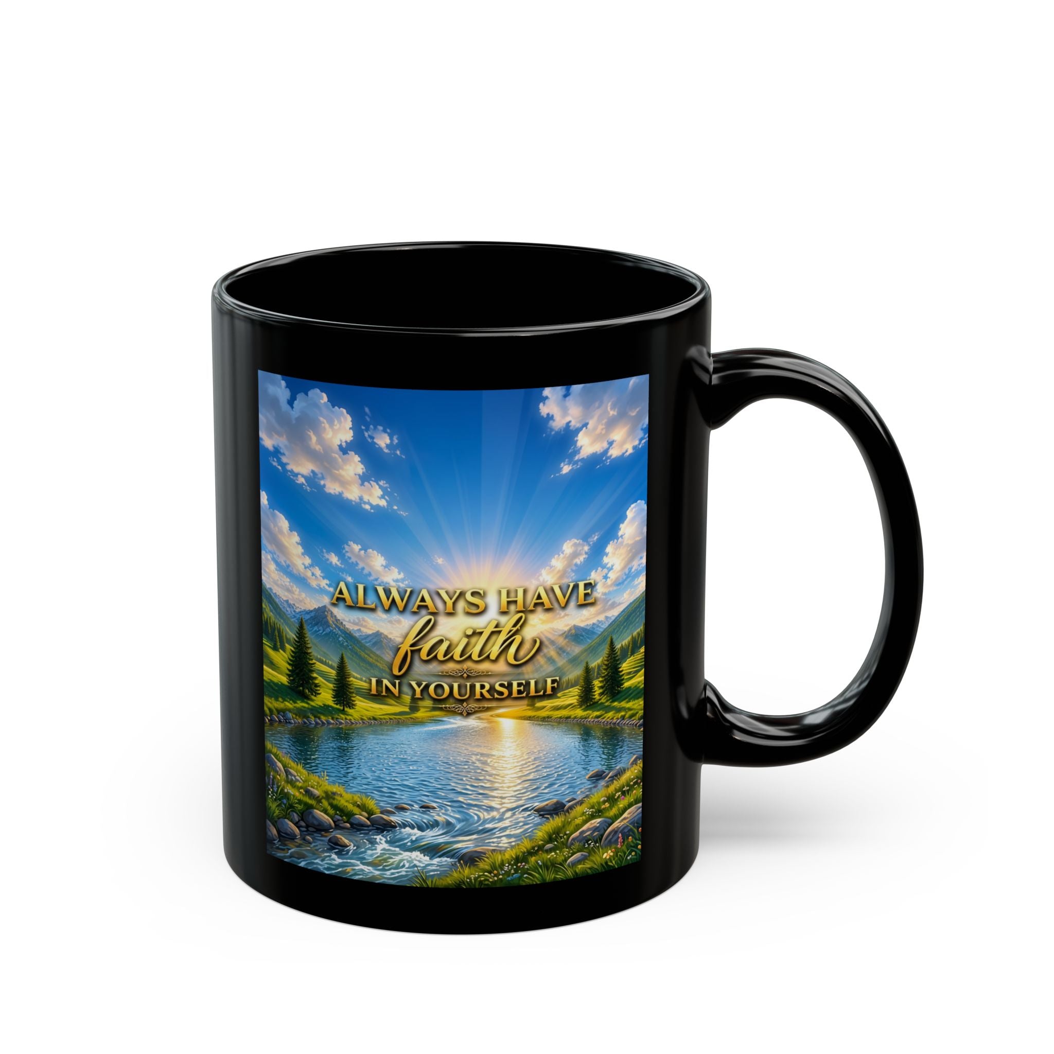 Always Have Faith in Yourself – Visionary Edition Luxury Black Mug