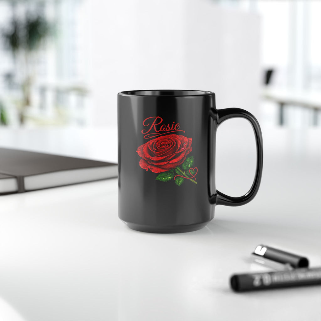 Rosie – A Name That Blossoms with Joy, Compassion & Endless Love – Black Mug