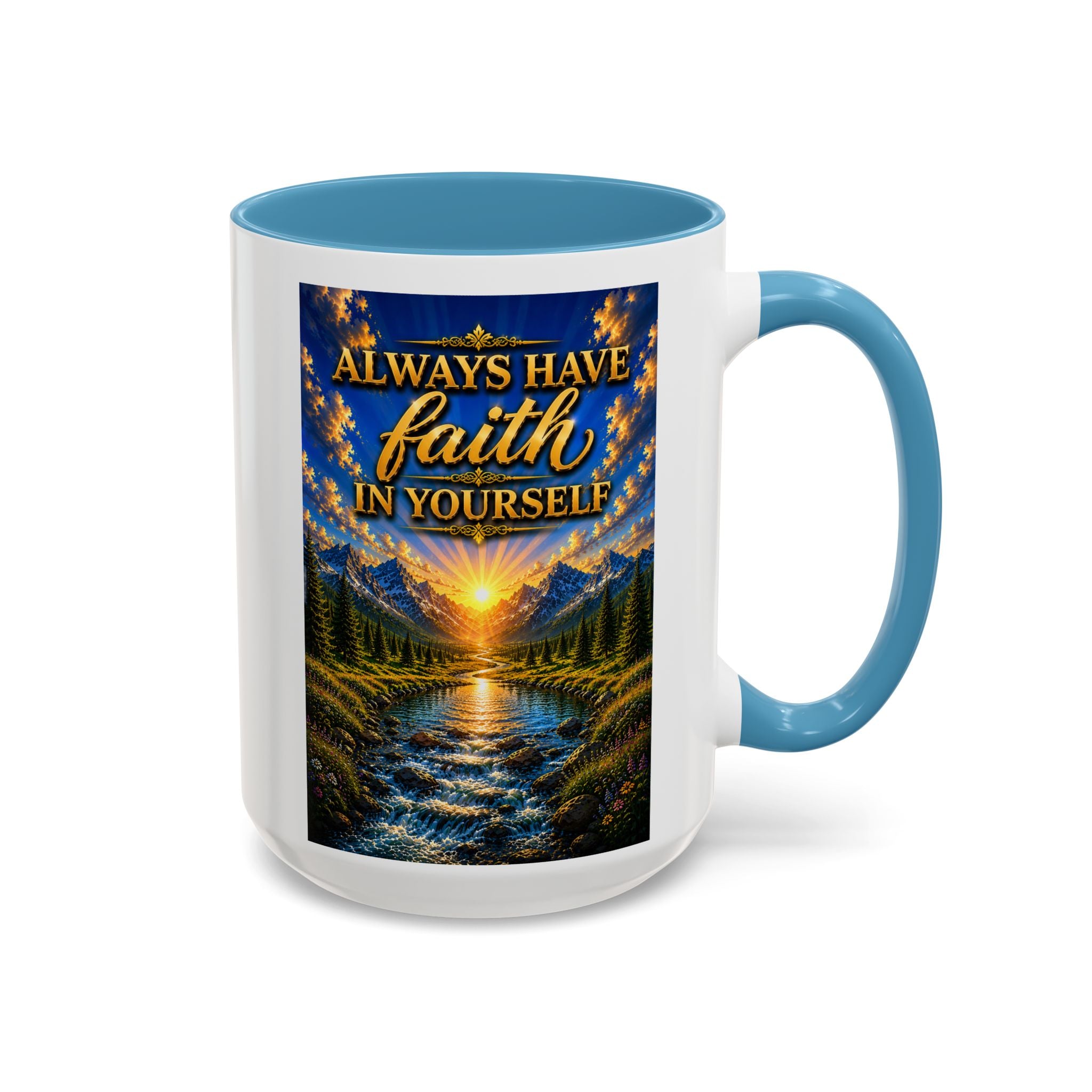 Always Have Faith in Yourself™ | Luxury Inspirational Sunrise Coffee Mug | Premium Motivational Ceramic Mug