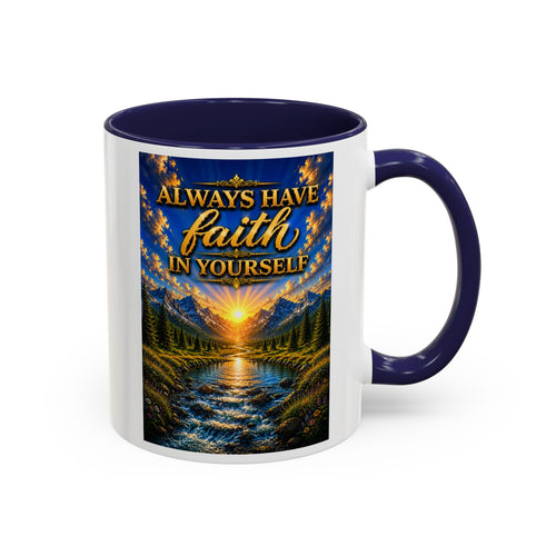 Always Have Faith in Yourself™ | Luxury Inspirational Sunrise Coffee Mug | Premium Motivational Ceramic Mug