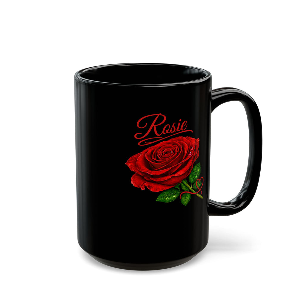 Rosie – A Name That Blossoms with Joy, Compassion & Endless Love – Black Mug