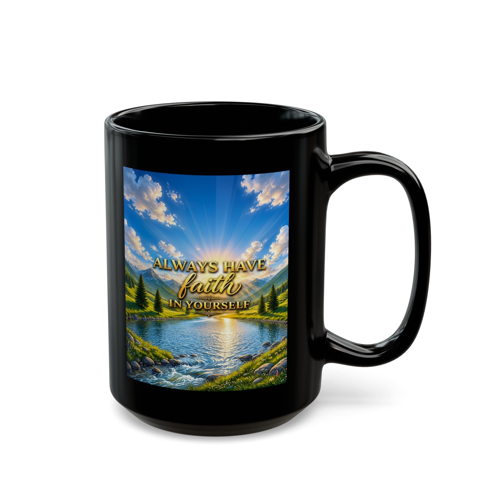 Always Have Faith in Yourself – Visionary Edition Luxury Black Mug