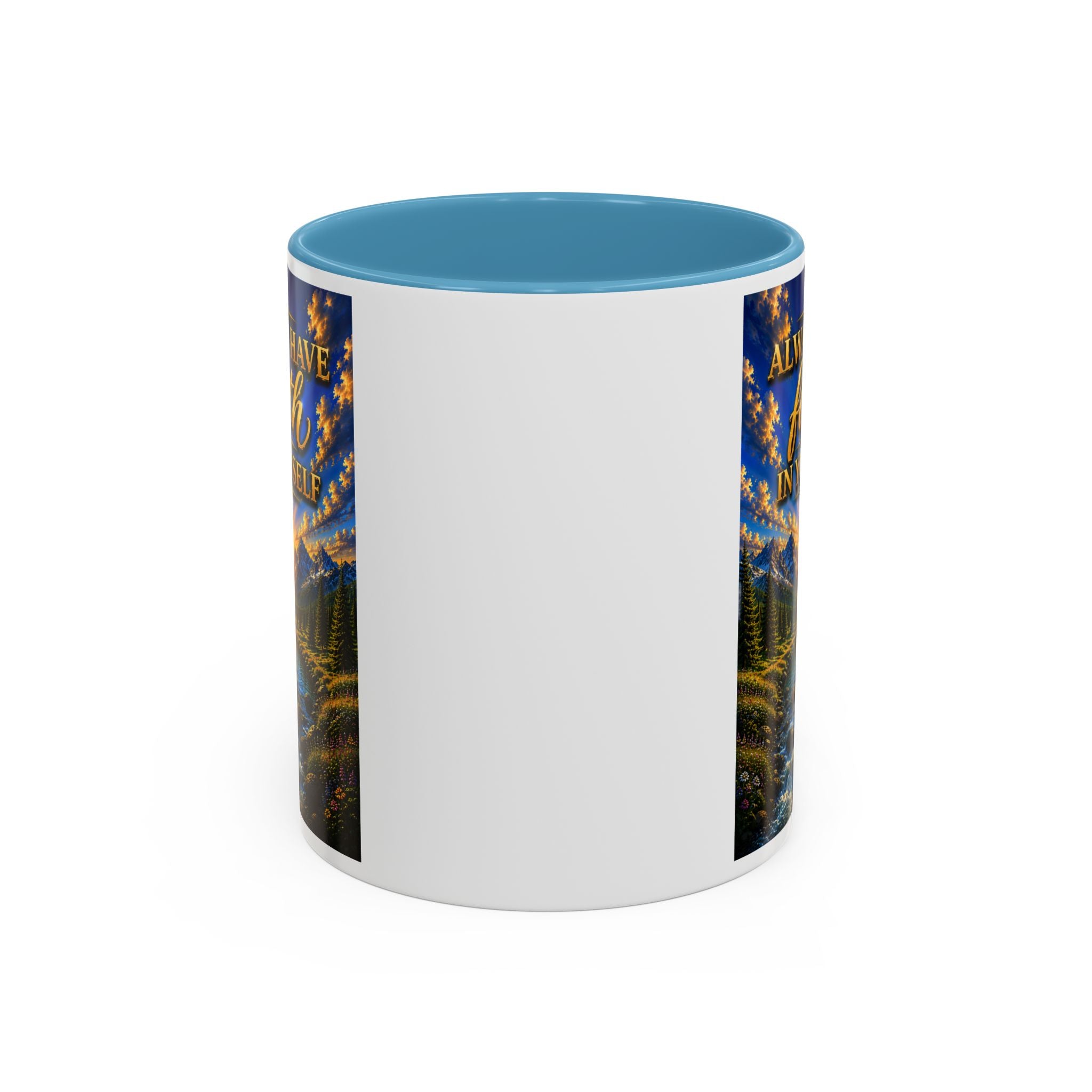 Always Have Faith in Yourself™ | Luxury Inspirational Sunrise Coffee Mug | Premium Motivational Ceramic Mug