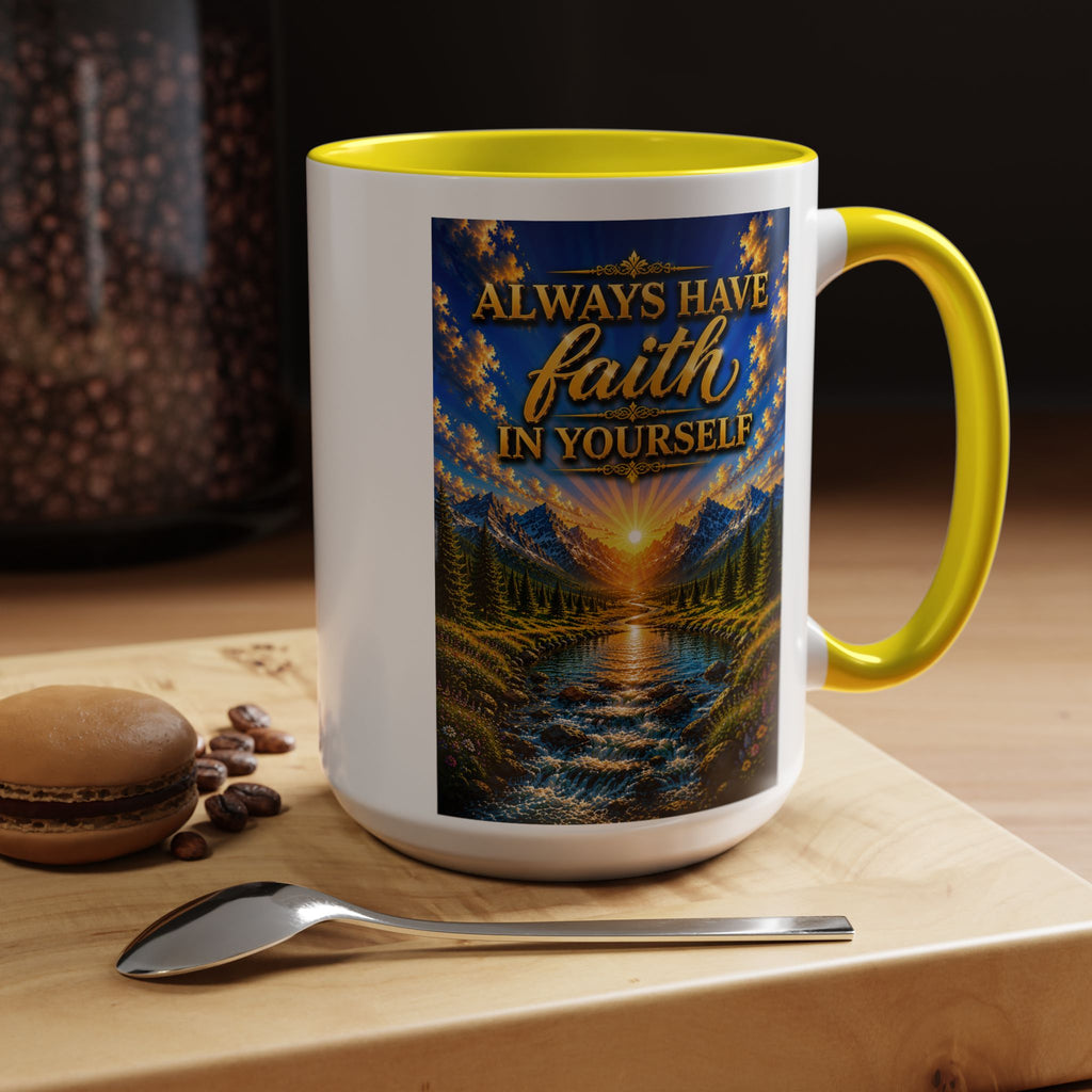 Always Have Faith in Yourself™ | Luxury Inspirational Sunrise Coffee Mug | Premium Motivational Ceramic Mug