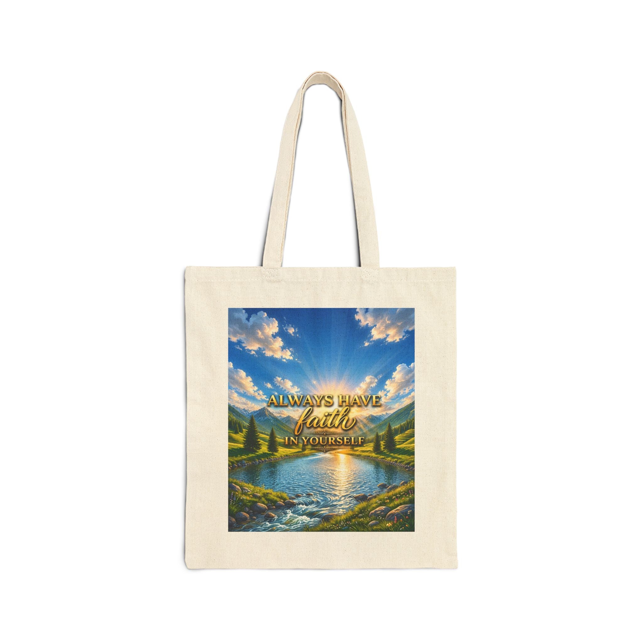 Always Have Faith in Yourself – Luxury Inspirational Canvas Tote Bag