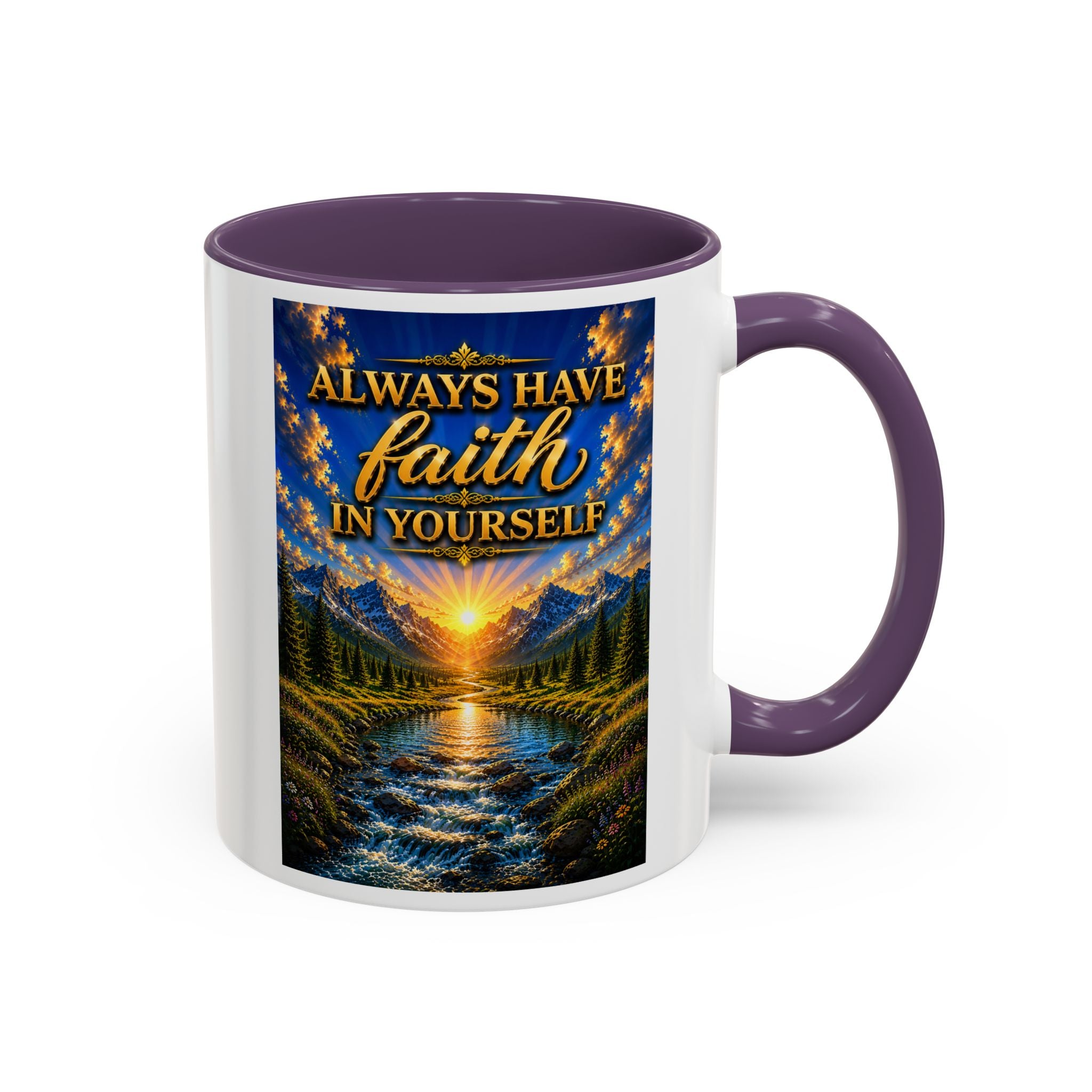Always Have Faith in Yourself™ | Luxury Inspirational Sunrise Coffee Mug | Premium Motivational Ceramic Mug